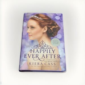 The Selection Novella Series Happily Ever After Companion Kiera Cass Hardcover